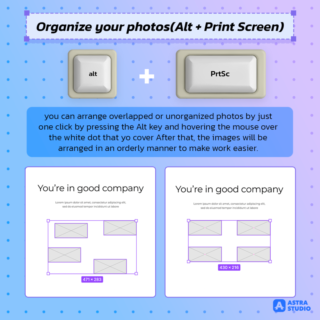 Organize your photos (Alt + Print Screen)