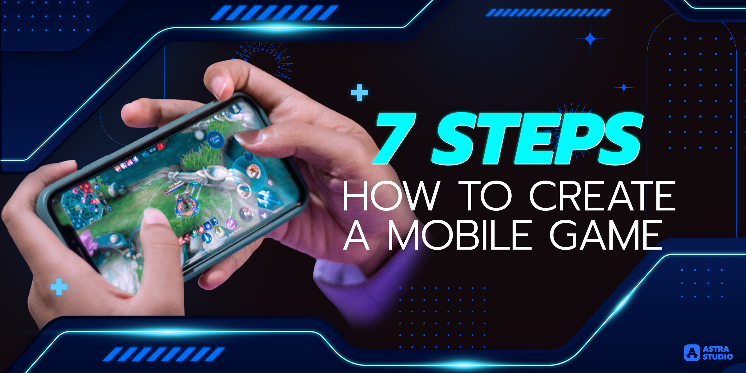 7 Steps How to Create a Mobile Game